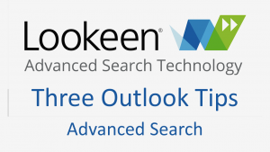 Video: Three Outlook Tips with Lookeen’s Advanced Search